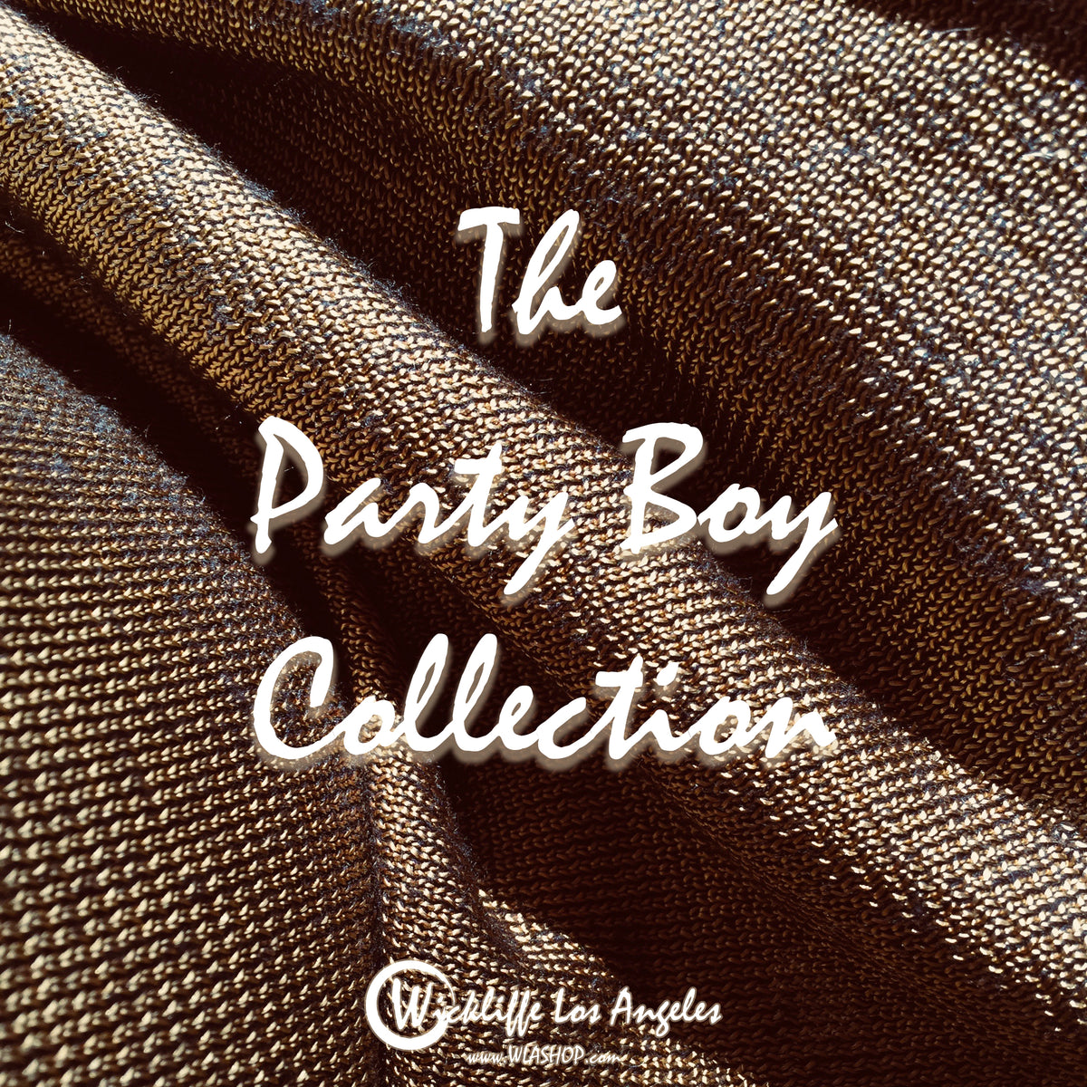 The "Party Boy" Collection - Year 2018